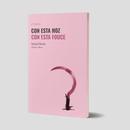 Segunda edición de Con esta hoz, el poemario en galego y castelán de Samuel Merino (aka Pompa e Boato)