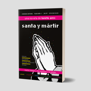 Mock-up de la cubierta de «santa y mártir», novela de loreto ares
